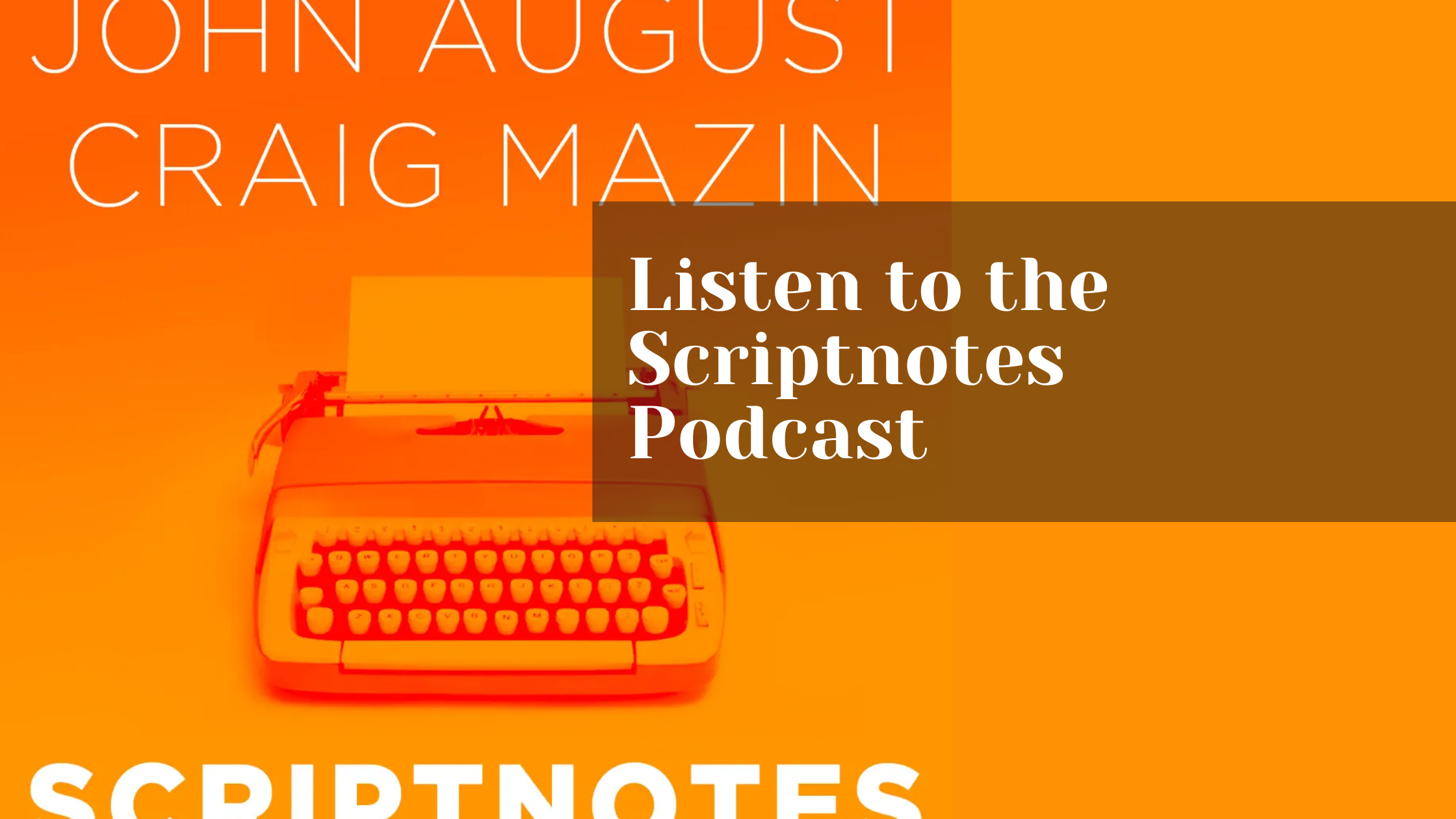 Listen to the Scriptnotes Podcast | mattdonnellywrites.com